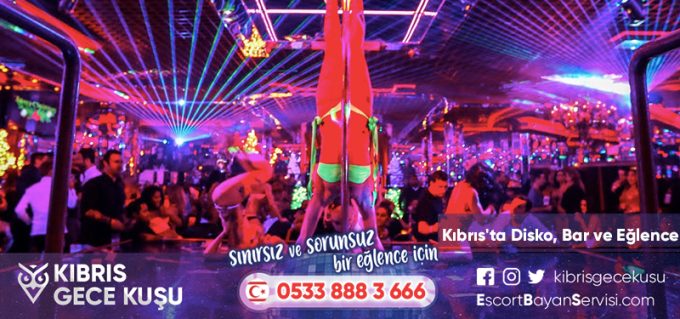 Kıbrıs'ta Disko, Bar ve Eğlence